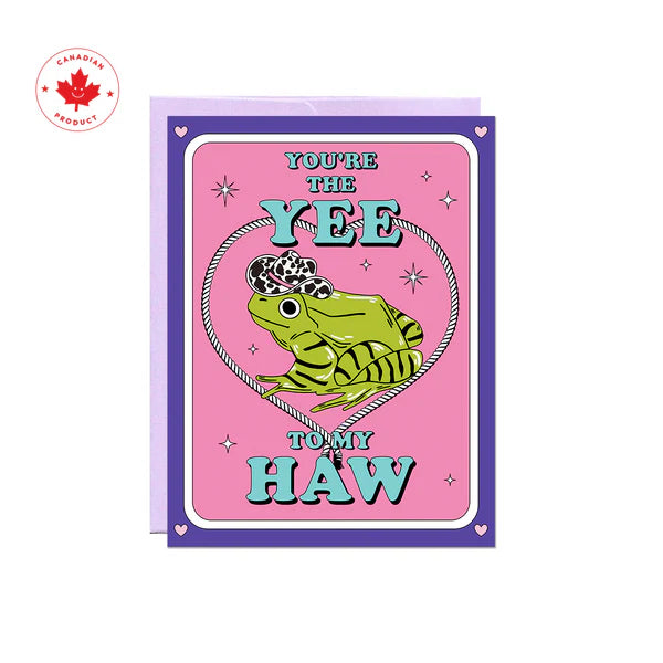 The Yee To My Haw Card