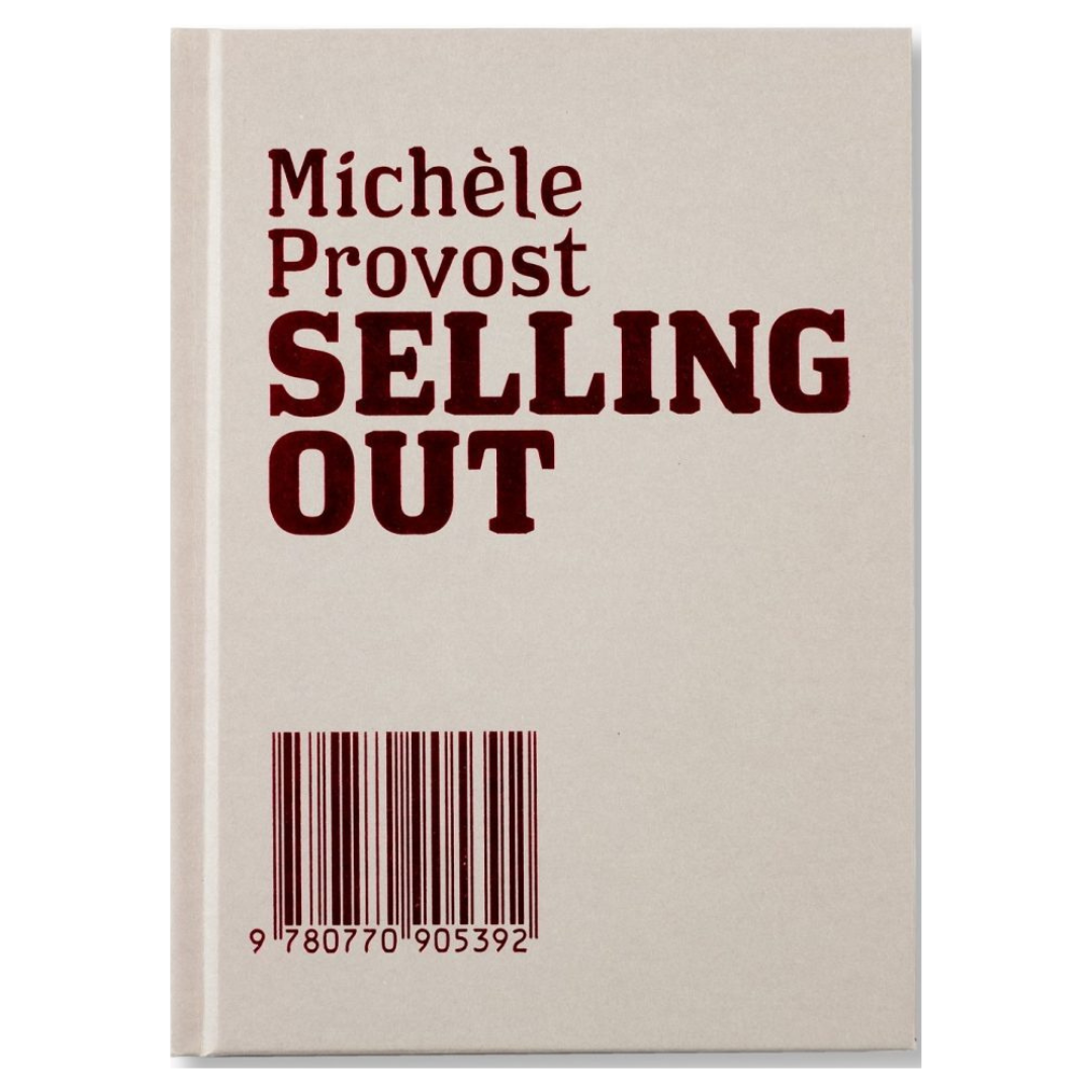 Michèle Provost : Selling Out