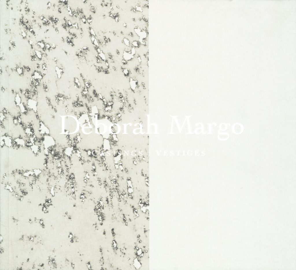 Deborah Margo: Castings / Vestiges
