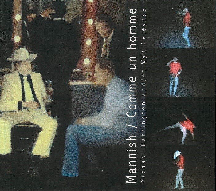 Michael Harrington & Wyn Geleynse: Mannish / Comme un homme