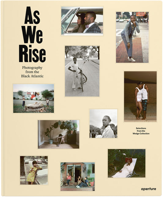 AS WE RISE: CONTEMPORARY PHOTOGRAPHY FROM THE BLACK ATLANTIC