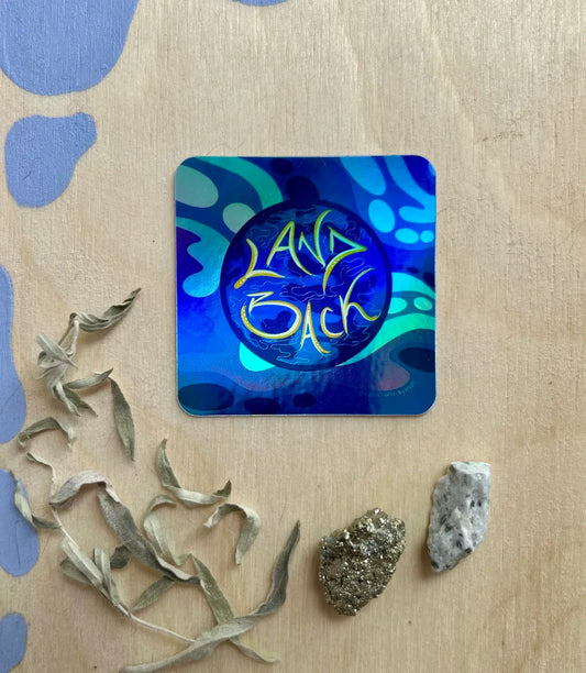 Holographic Sticker - Land Back
