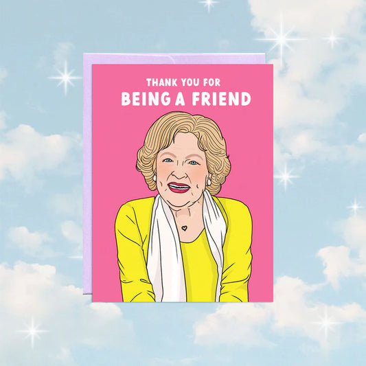 Betty "Thank Your For Being a Friend" Card