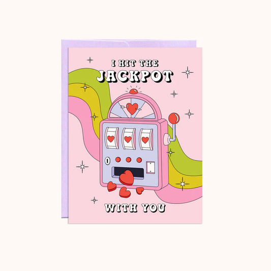 I Hit the Jackpot With You | Valentine's Day Card