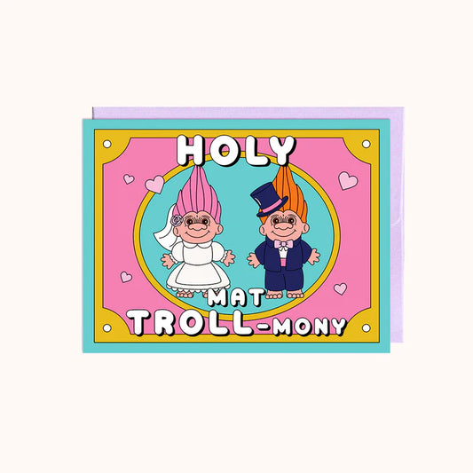 Carte de mariage, holy mat-troll-mony
