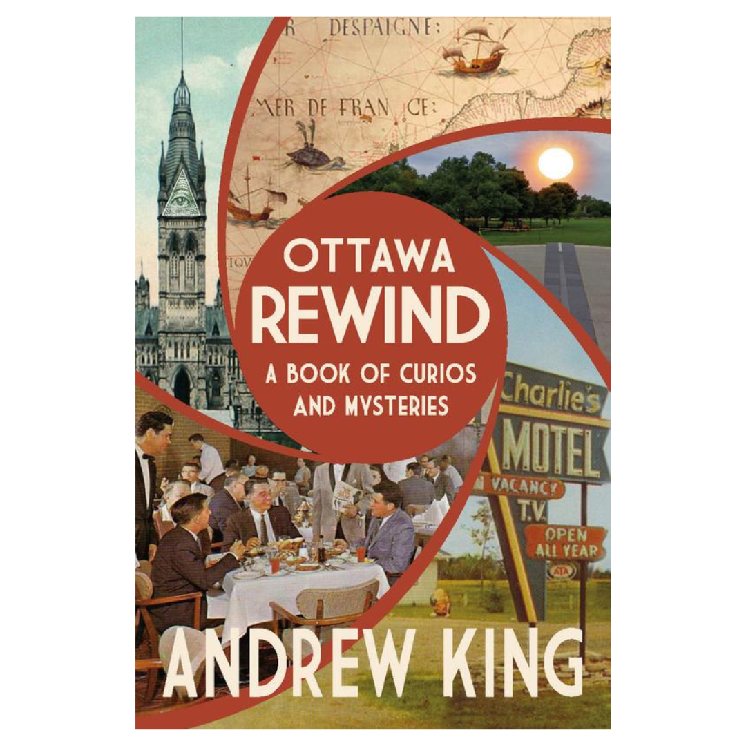 Andrew King : Ottawa Rewind