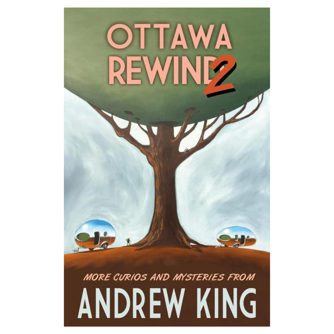 Andrew King: Ottawa Rewind 2