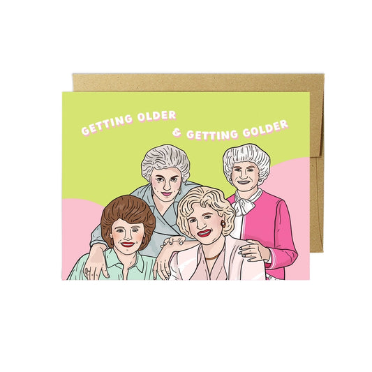 Party Mountain Paper Co. - Getting Older & Getting Golder Birthday Card