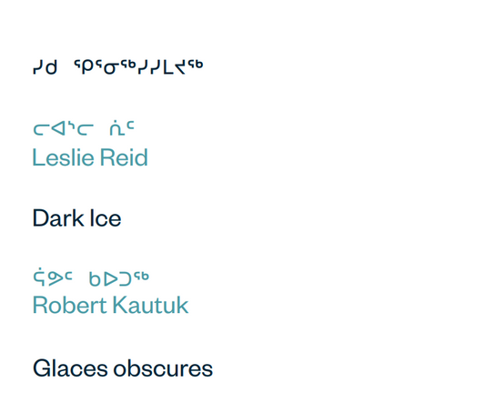 Robert Kautuk & Leslie Reid: Dark Ice / Glaces obscures