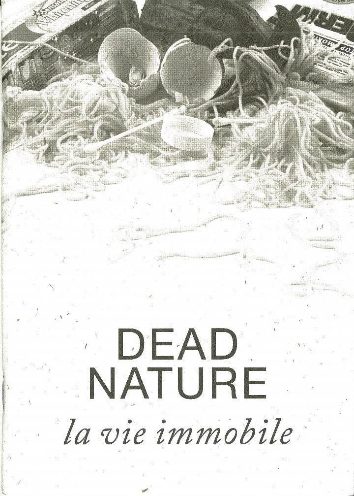 Dead Nature / La Vie Immobile