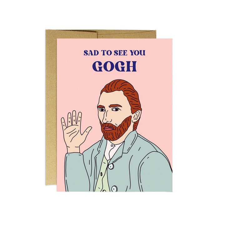 Sad to see you Gogh | Card