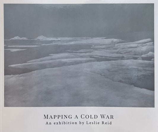Leslie Reid: Mapping a Cold War