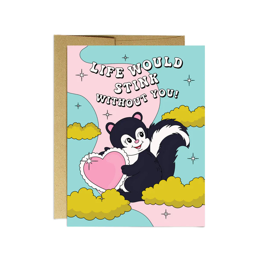 Life Would Stink Without You | Valentine's Day Card