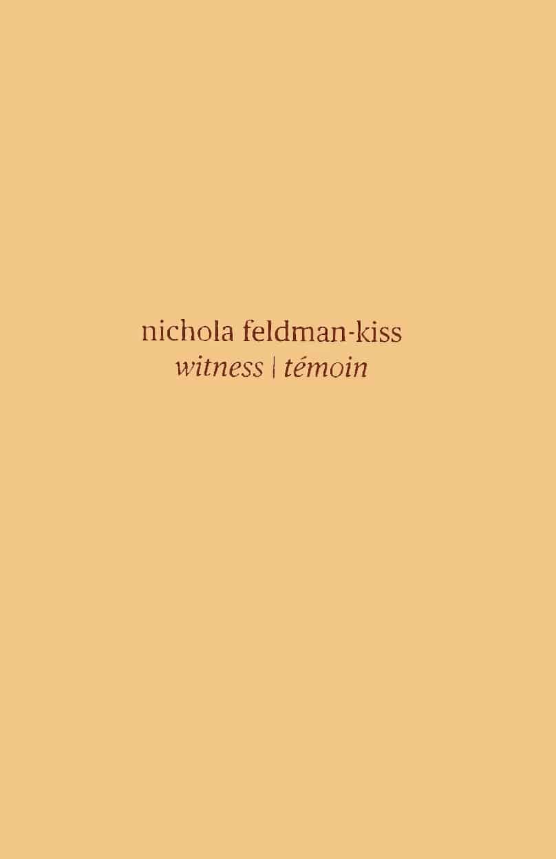 nichola feldman-kiss: witness / témoin